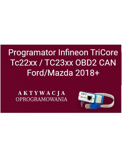 Aktywacja CarProTool -  FORD, MAZDA, NISSAN 2018+ Infineon TriCore TC2xx OBD2 CAN Programmer